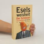 Mirzakarim Norbekov: Eselsweisheit: Der 