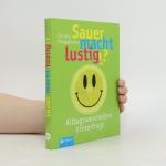 Christa Pöppelmann: Sauer macht lustig!? Christa Pöppelmann: Sauer macht lustig!?