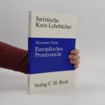 Alexander Thiele: Europäisches Prozessr
