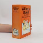 Wilhelm Busch: Sämtliche Bildergeschicht