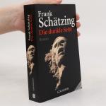 Frank Schätzing: Die dunkle Seite: Roman