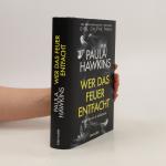 Paula Hawkins: Wer das Feuer entfacht