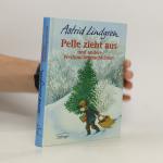 Astrid Lindgren: Pelle zieht aus und and