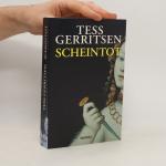 Tess Gerritsen: Scheintot