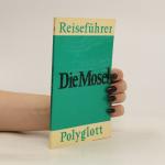 kolektiv: Reiseführer Die Mosel