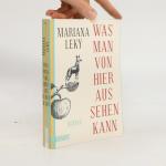 Mariana Leky: Was man von hier aus sehen