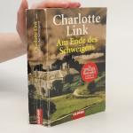 Charlotte Link: Am Ende des Schweigens