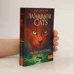Erin Hunter: Warrior Cats 1. In die Wild Erin Hunter: Warrior Cats 1. In die Wild
