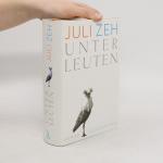 Juli Zeh: Unterleuten: Roman