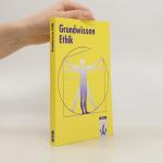 Richard Geisen: Grundwissen Ethik Richard Geisen: Grundwissen Ethik
