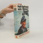 Raymond F. Toliver: Holt Hartmann vom Hi