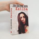 Jean Christophe Rufin: Katiba Jean Christophe Rufin: Katiba