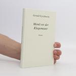 Gerald Szyszkowitz: Mord vor der Klagema