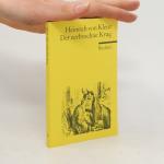 Heinrich von Kleist: Der zerbrochne Krug