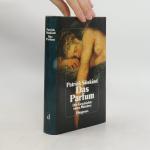 Patrick Süskind: Das Parfum Patrick Süskind: Das Parfum