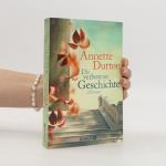 Annette Dutton: Die verbotene Geschichte