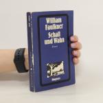William Faulkner: Schall und Wahn