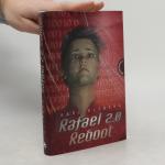 Karl Olsberg: Rafael 2.0 Reboot Karl Olsberg: Rafael 2.0 Reboot