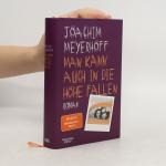 Joachim Meyerhoff: Man kann auch in die 