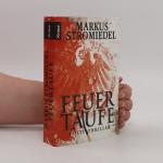 Markus Stromiedel: Feuertaufe Markus Stromiedel: Feuertaufe