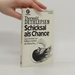 Thorwald Dethlefsen: Schicksal als Chanc