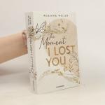 Rebekka Weiler: The Moment I lost you