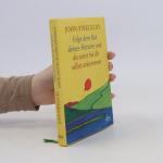 John P. Strelecky: Folge dem Rat deines John P. Strelecky: Folge dem Rat deines