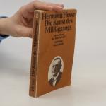Hermann Hesse: Die Kunst des Müssiggang