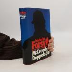 Frederick Forsyth: McCreadys Doppelspiel