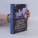 John Gray: Männer sind anders. Frauen au