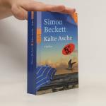 Simon Beckett: Kalte Asche Simon Beckett: Kalte Asche
