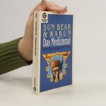 Sun Bear: Das Medizinrad