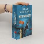 Nele Neuhaus: Wer Wind sät : Kriminalrom