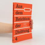 Aus dem Reichtum der Dichtung 4