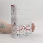 Sebastian Fitzek: Der Insasse Sebastian Fitzek: Der Insasse