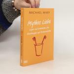 Michael Mary: Mythos Liebe