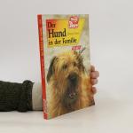 Johannes Werner: Der Hund in der Familie