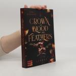 Kira Borchers: Crown of Blood and Feathe Kira Borchers: Crown of Blood and Feathe