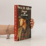 Woody Allen: Wie du dir, so ich mir