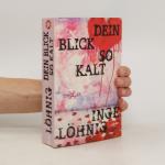 Inge Löhnig: Dein Blick so kalt