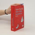 Anna Gavalda: Alles Glück kommt nie