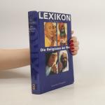 Udo Tworuschka: Lexikon Die Religionen d
