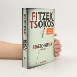 Sebastian Fitzek: Abgeschnitten