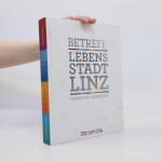 Betreff Lebensstadt Linz