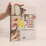 Man muss sich nur zu helfen wissen