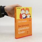 Steve Biddulph: Das Geheimnis glückliche