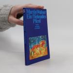 Martin Walser: Ein fliehendes Pferd: Nov