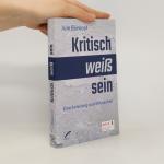 Jule Bönkost: Kritisch weiß sein: Eine A