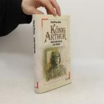 Geoffrey Ashe: König Arthur: Die Entdeck