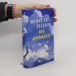 Hervé Le Tellier: Die Anomalie Hervé Le Tellier: Die Anomalie